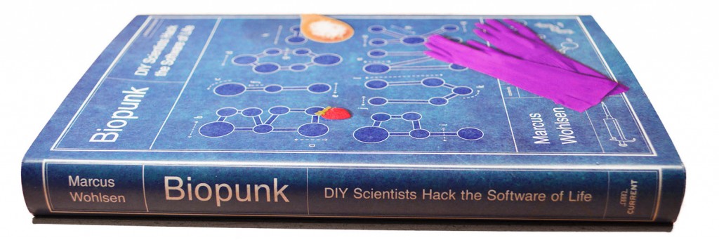 BioPunk DIY Scientist Hack the Software of Life